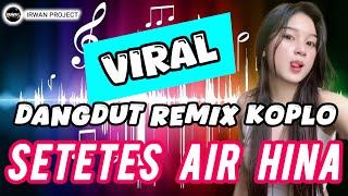 Download lagu Dj SETETES AIR HINA | Revina Alvira | Dj Campuran Full Bass | DANGDUT REMIX | Rhoma Irama | Koplo mp3