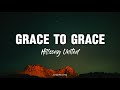 Grace To Grace Acoustic Live In Israel Hillsong United Lyrics