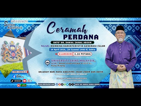 Ceramah Perdana (USM): Membina Karekteristik Generasi Islam | Dato' Dr. Danial Zainal Abidin