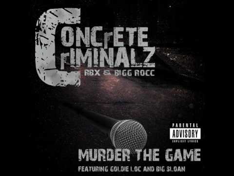 Concrete Criminalz - Murder The Game (feat. Goldie Loc & Big Sloan)