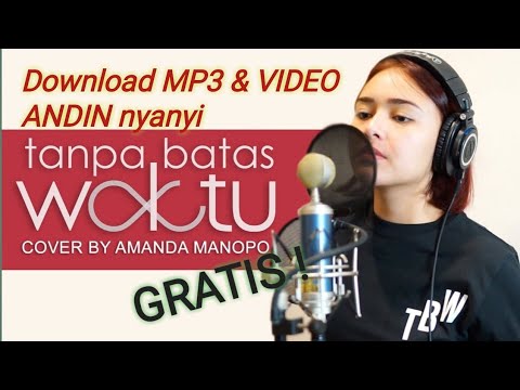 Amanda Manopo ANDIN - Tanpa Batas Waktu TBW (Cover) Download mp3 dan video andin nyanyi