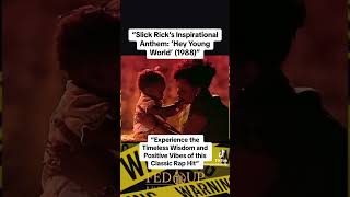 HEY YOUNG WORLD #slickrick #hiphopmusic #videoshort #oldschoolhiphop