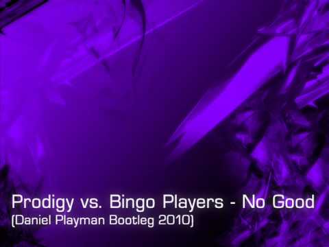 Prodigy vs Bingo Players - No Good(Daniel Playman Bootleg 2010).wmv