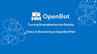 Video 3: Becoming an OpenBot Pilot
