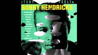 Itchy Twitchy Feeling  -  Bobby Hendricks