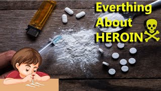Everything To Know About Heroin | Heroin | The Conscious Brain