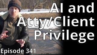 Do you give up attorney-client privilege if you use AI // Random Topic 341