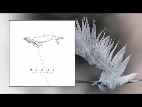 Luca Longobardi — Plume [Full EP]