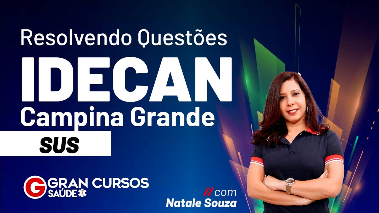 Resolvendo Questões IDECAN -Campina Grande - SUS Com Natale Souza