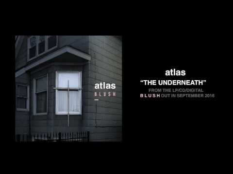 Atlas - The Underneath