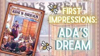 Ada's Dream: First Impressions