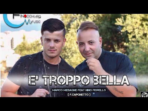 Marco Mesagne Ft. Nino Fiorello - E' troppo bella
