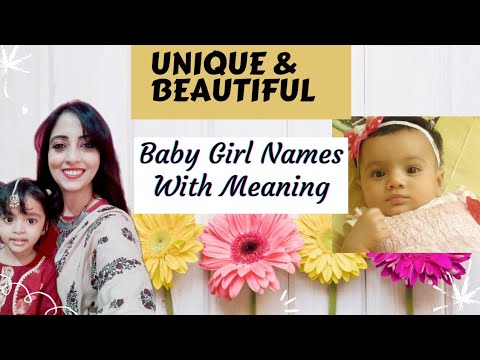 Modern Indian Girls Names।। Unique Baby Girls Names with Meaning