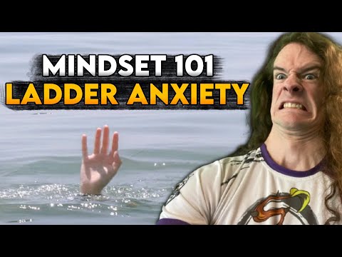 Ladder Anxiety - Mindset 101