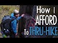 How I Afford To Thru-Hike How I Afford To Thru-Hike