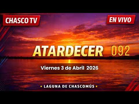 🌅 ATARDECER EN CHASCOMÚS EN VIVO | Sunset 92 de 2026 desde la Laguna | Cámara FULL HD