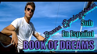 Bruce Springsteen - Book Of Dreams (Sub Español)