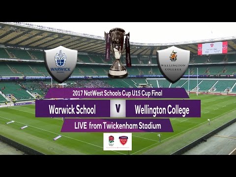 2017 Natwest Schools Cup U15 Cup Final   Warwick School v Wellington College