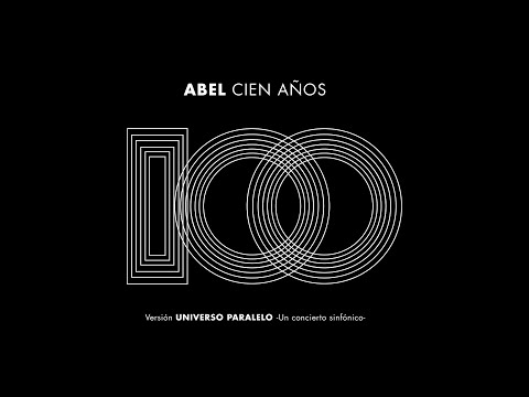 Abel Pintos - Cien Años (Universo Paralelo - Sinfónico)