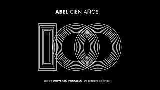 Abel Pintos - Cien Años (Universo Paralelo - Sinfónico)