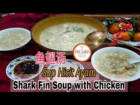 SHARK FIN SOUP WITH CHICKEN/ 鱼翅汤 SUP HISIT AYAM ‼️@fecariskitchen