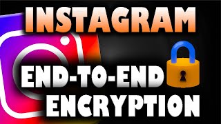 How to Enable End to End Encryption in Instagram for Chats?
