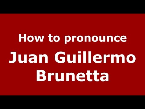 How to pronounce Juan Guillermo Brunetta (Argentine Spanish/Argentina) - PronounceNames.com