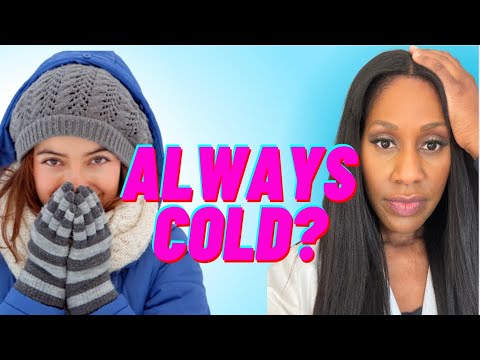 Are You Always Cold? This Could Be Why! A Doctor Explains