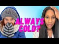 Are You Always Cold This Could Be Why A Doctor Explains
