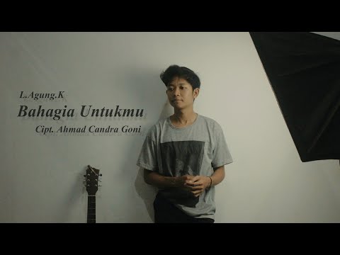 L Agung K - Bahagia Untukmu [Official Lyric Video]