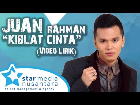 Juan Rahman - Kiblat Cinta (Video Lirik)