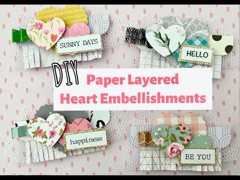 💕 DIY Paper Layered Heart Shaped Embellishments 💕 Use Those Paper Scraps | Process Video