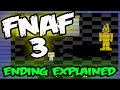 FNAF 3 ENDING EXPLAINED | KIDS SPIRITS FREED ...