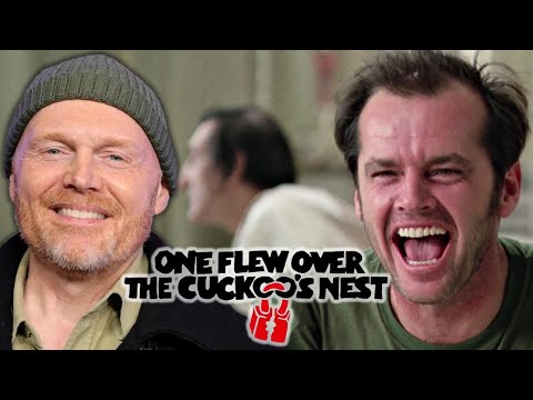Bill Burr on One Flew Over the Cuckoo's Nest