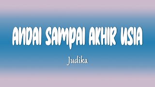 Download lagu Judika - Andai Sampai Akhir Usia (Lirik Lagu) mp3