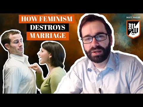 How Feminism Destroys Marriage | The Matt Walsh Show Ep. 153