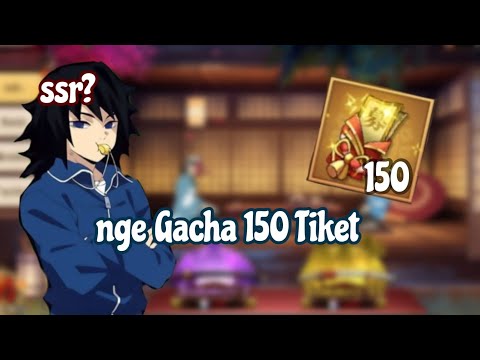 Gacha tiket 150x di demon slayer, dapet ssr?? || DS : BLADE OF HASHIRA