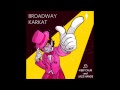 Broadway Karkat - Somebody To Love 