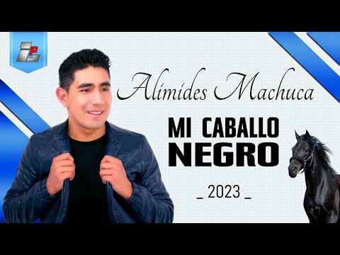 Alimides Machuca - Mi Caballo Negro | 2023