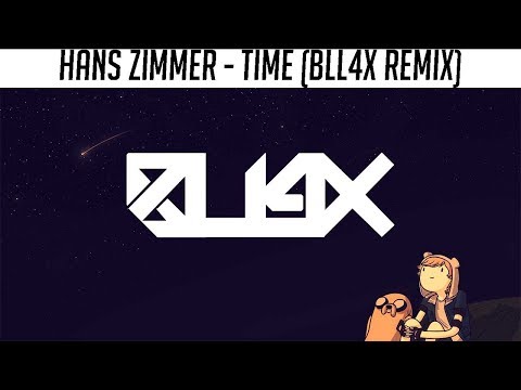 Hans Zimmer - Time (BLL4X Remix) [SPÉCIAL 300 ABO FREE DOWNLOAD]