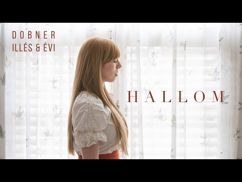 DOBNER ILLÉS & ÉVI - HALLOM