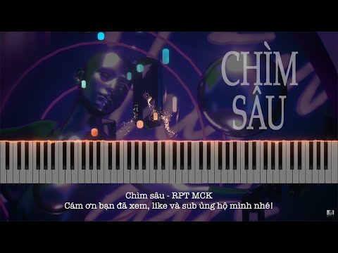 [ PIANO TUTORIAL ] CHÌM SÂU - RPT MCK (feat. Trung Trần)