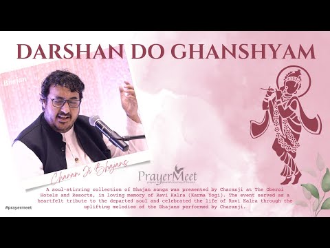 Bhajan Darshan do Ghanshyam by Charanji at The Oberoi, in loving memory of Ravi Kalra (Karma Yogi)