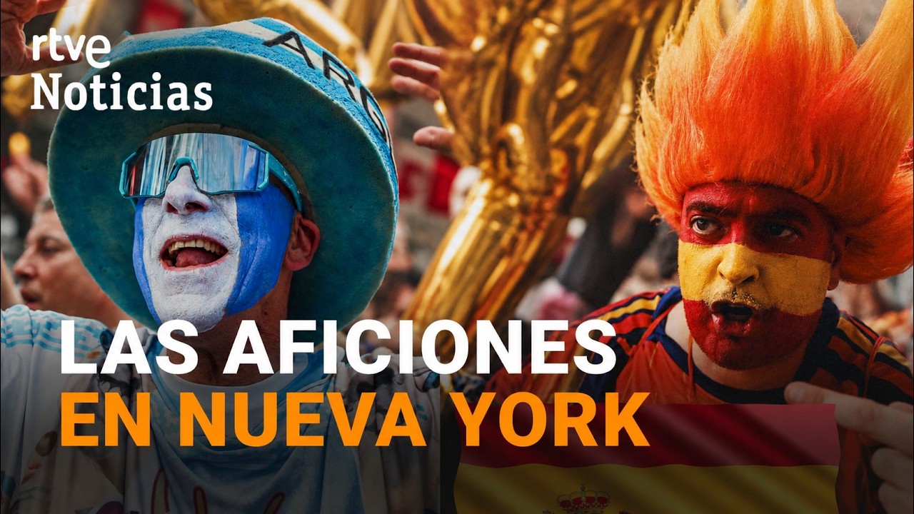 Mundial 2026 | Españoles y argentinos llenan Nueva York antes de la final | RTVE Noticias
