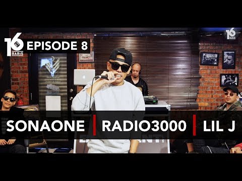 16 BARIS | EP08 | SonaOne, Radio3000 & Lil J