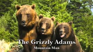 The Grizzly Adams- Mountain Man