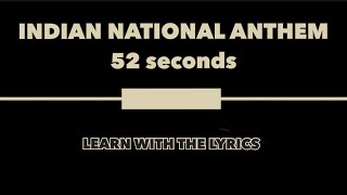 Indian National Anthem 52 seconds with lyrics || learn national anthem with lyrics
