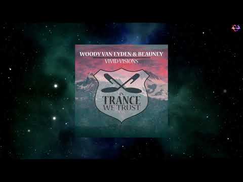 Woody van Eyden & Beauney - Vivid Visions (Extended Mix) [IN TRANCE WE TRUST]