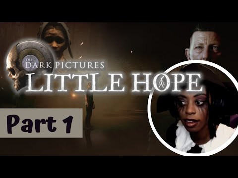 LITTLE HOPE (The Dark Pictures) Gameplay Walkthrough Part 1 FULL GAME