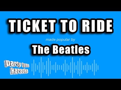 The Beatles - Ticket To Ride (Karaoke Version)